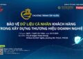 Chương trình tập huấn ‘Bảo vệ dữ liệu cá nhân khách hàng trong xây dựng thương hiệu doanh nghiệp’
